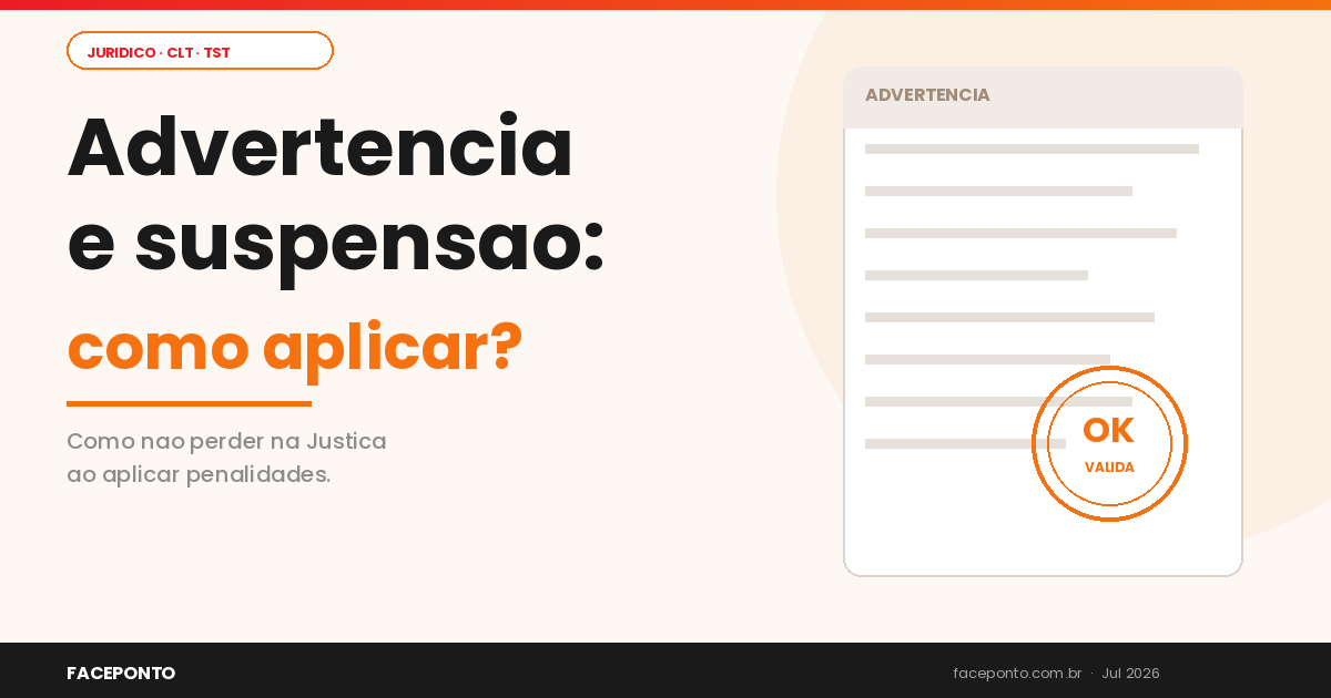 Advertência e suspensão: como aplicar corretamente para não perder na Justiça?