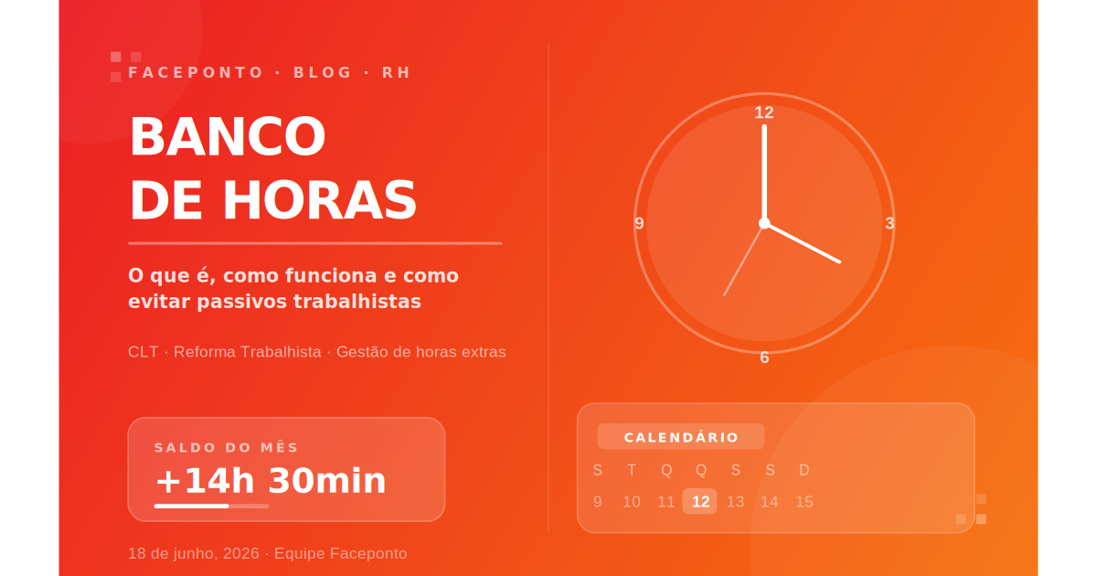 Banco de Horas: o que é, como funciona e como evitar passivos trabalhistas