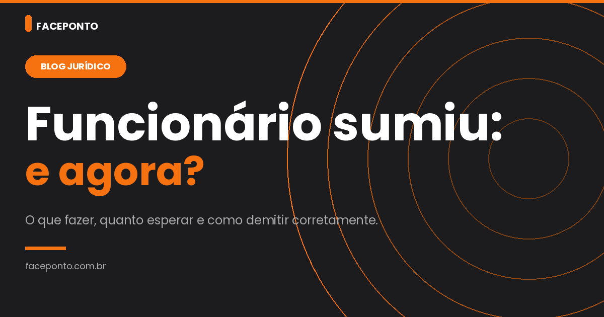 Funcionário sumiu sem dar satisfação? O que é abandono de emprego e como agir