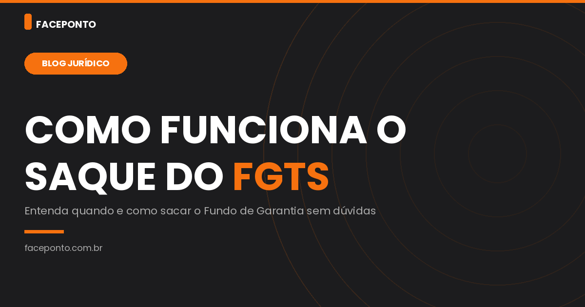 O que é FGTS e como funciona o saque?